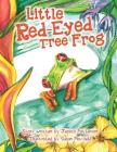 The Little Red-Eyed Tree Frog By Susan Mayfield (Illustrator), Jessica Patterson Cover Image