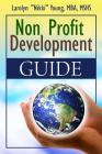 Non-Profit Development Guide By Larolyn Young Cover Image