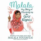 Malala: My Story of Standing Up for Girls' Rights By Malala Yousafzai, Neela Vaswani (Read by) Cover Image