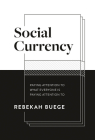 Social Currency By Rebekah Buege Cover Image