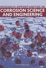 Research Opportunities in Corrosion Science and Engineering Cover Image