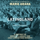 Latinoland: A Portrait of America's Largest and Least Understood Minority Cover Image
