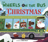 The Wheels on the Bus at Christmas By Sarah Kieley (Illustrator) Cover Image