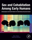 Sex and Cohabitation Among Early Humans: Anthropological and Genetic Evidence for Interbreeding Among Early Humans By Rene J. Herrera, Ralph Garcia-Bertrand Cover Image