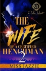 The Wife Of A Certified Henchman 2: An Urban Romance By Jazzie Cover Image