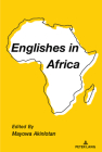 Englishes in Africa By Mayowa Akinlotan (Editor) Cover Image