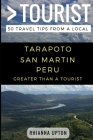 Greater Than a Tourist- Tarapoto San Martin Peru: 50 Travel Tips from a Local Cover Image