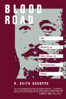 Blood Road: The Mystery of Shen Dingyi in Revolutionary China By R. Keith Schoppa Cover Image