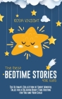 The Best Bedtime Stories for Kids: The Ultimate Collection of Short Mindful Tales for a Relaxing Night-Time Routine for You and Your Child Cover Image