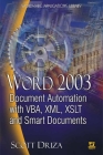 Word 2003 Document Automation with Vba, XML, Xslt, and Smart Documents (Wordware Applications Library) By Scott Driza Cover Image