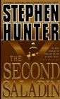 The Second Saladin: A Novel By Stephen Hunter Cover Image