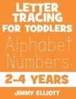 Letter Tracing For Toddlers 2-4 Years: Fun With Letters - Kids Tracing Activity Books - My First Toddler Tracing Book - Orange Edition By Jimmy Elliott Cover Image