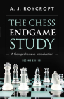 The Chess Endgame Study: A Comprehensive Introduction By A. J. Roycroft Cover Image
