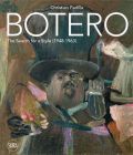 Botero: The Search for a Style (1948-1963) By Fernando Botero (Artist), Christian Padilla (Editor), Christian Padilla (Text by (Art/Photo Books)) Cover Image