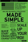 Online Business Strategies Made Simple [8 in 1]: 60 Days to Master Investing, Sales, Marketing, Execution, Management, Accounting and More Cover Image