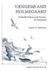 Vaengeso and Holmegard: Ertebolle Fishers and Hunters on Djursland (East Jutland Museum Publications #4) By Soren H. Andersen Cover Image
