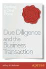 Due Diligence and the Business Transaction: Getting a Deal Done By Jeffrey W. Berkman Cover Image