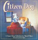 Citizen Dog By Mark Ohare Cover Image