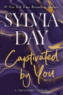 Captivated By You (A Crossfire Novel #4) By Sylvia Day Cover Image