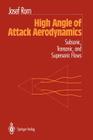 High Angle of Attack Aerodynamics: Subsonic, Transonic, and Supersonic Flows Cover Image