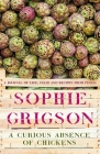 A Curious Absence of Chickens: A journal of life, food and recipes from Puglia By Sophie Grigson Cover Image