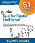 Priceless Tips at Your Fingertips: E-mail Overload By Sudhir Diddee Cover Image