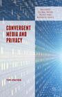 Convergent Media and Privacy (Palgrave Global Media Policy and Business) Cover Image