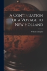 A Continuation of a Voyage to New Holland By William Dampier Cover Image
