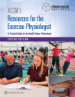 ACSM's Resources for the Exercise Physiologist (American College of Sports Medicine) By American College of Sports Medicine Cover Image