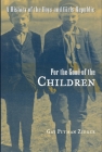 For the Good of the Children: A History of the Boys and Girls Republic (Great Lakes Books) Cover Image