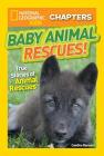National Geographic Kids Chapters: Baby Animal Rescues! (NGK Chapters) Cover Image
