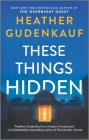 These Things Hidden By Heather Gudenkauf Cover Image
