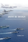 Joint by Design: The Evolution of Australian Defence Strategy By Robbin Laird Cover Image