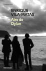 Aire de Dylan / Dylan's Air By Enrique Vila-Matas Cover Image