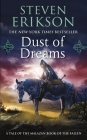 Dust of Dreams: Book Nine of The Malazan Book of the Fallen By Steven Erikson Cover Image