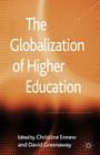 The Globalization of Higher Education By C. Ennew (Editor), D. Greenaway (Editor) Cover Image