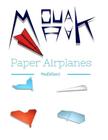 Paper Airplanes: Mouaffakspace1's World of Paper Airplanes By Mouaffak Khani Cover Image