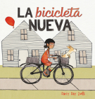 La Bicicleta Nueva By Darcy Day Zoells, Darcy Day Zoells (Illustrator) Cover Image