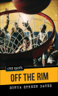 Off the Rim (Orca Sports) By Sonya Bates Cover Image