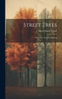 Street Trees: Their Care And Preservation Cover Image