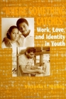 Where Something Catches: Work, Love, and Identity in Youth (Suny Series) By Victoria I. Munoz Cover Image