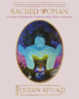 Sacred Woman: A Guide to Healing the Feminine Body, Mind, and Spirit By Queen Afua Cover Image
