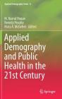 Applied Demography and Public Health in the 21st Century By M. Nazrul Hoque (Editor), Beverly Pecotte (Editor), Mary A. McGehee (Editor) Cover Image