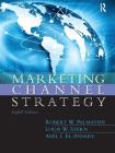 Marketing Channel Strategy By Robert Palmatier Cover Image