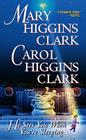 He Sees You When You're Sleeping: A Novel By Carol Higgins Clark, Mary Higgins Clark Cover Image