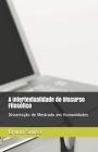 A Intertextualidade do Discurso Filosófico: Dissertação de Mestrado em Humanidades Cover Image