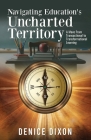 Navigating Education's Uncharted Territory Cover Image