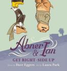 Abner & Ian Get Right-Side Up By Dave Eggers, Laura Park (Illustrator) Cover Image