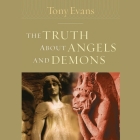 Truth about Angels and Demons Lib/E Cover Image