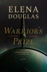Warrior's Prize By Elena Douglas Cover Image
